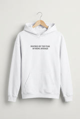 Fear of Being Average Unisex Hoodie