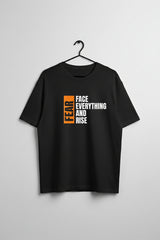 Face Everything and Rise Unisex T-Shirt