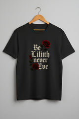 BE LILITH Unisex Crew T-Shirt