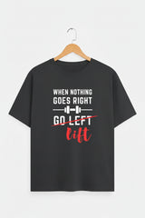Go Lift Unisex T-Shirt | Gym & Workout Graphic Tee