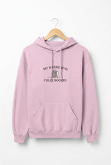 Weekend Is Fully Booked Unisex Hoodie