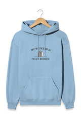 Weekend Is Fully Booked Unisex Hoodie